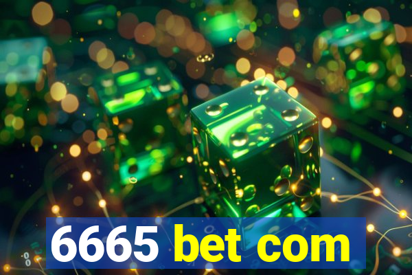 6665 bet com